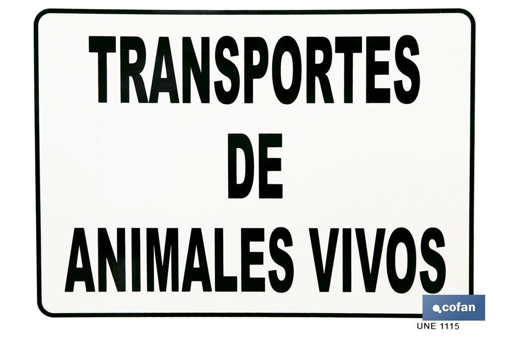 SEÑAL DE TRANSPORTE DE ANIMALES VIVOS